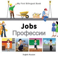 Title: My First Bilingual Book-Jobs (English-Russian), Author: Milet Publishing