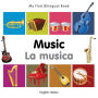 My First Bilingual Book-Music (English-Italian)