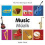 My First Bilingual Book-Music (English-Turkish)