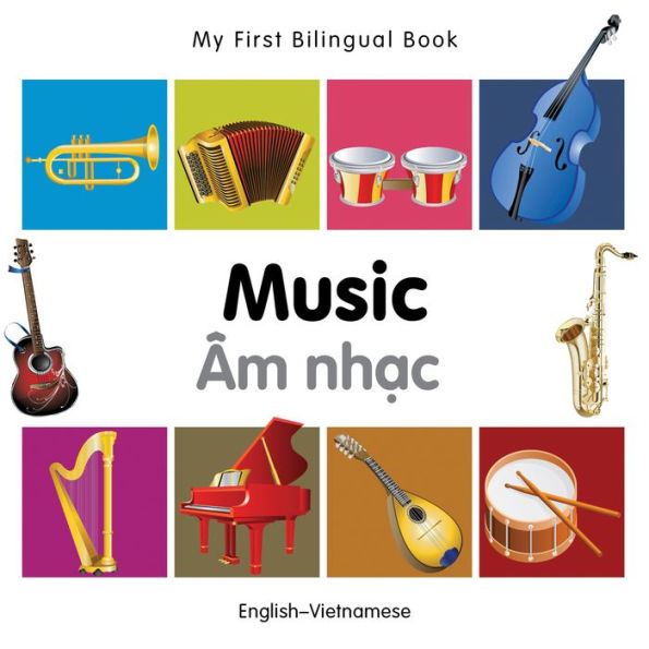 My First Bilingual Book-Music (English-Vietnamese)
