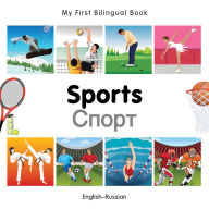 My First Bilingual Book-Sports (English-Russian)