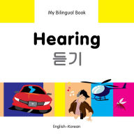 Title: My Bilingual Book-Hearing (English-Korean), Author: Milet Publishing