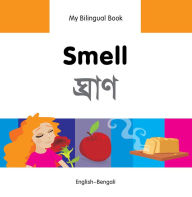 Title: My Bilingual Book-Smell (English-Bengali), Author: Milet Publishing