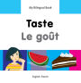 My Bilingual Book-Taste (English-French)