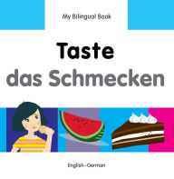 Title: My Bilingual Book-Taste (English-German), Author: Milet Publishing