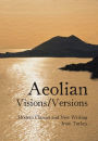 Aeolian Visions / Versions: Modern Classics and New Writing from Turkey