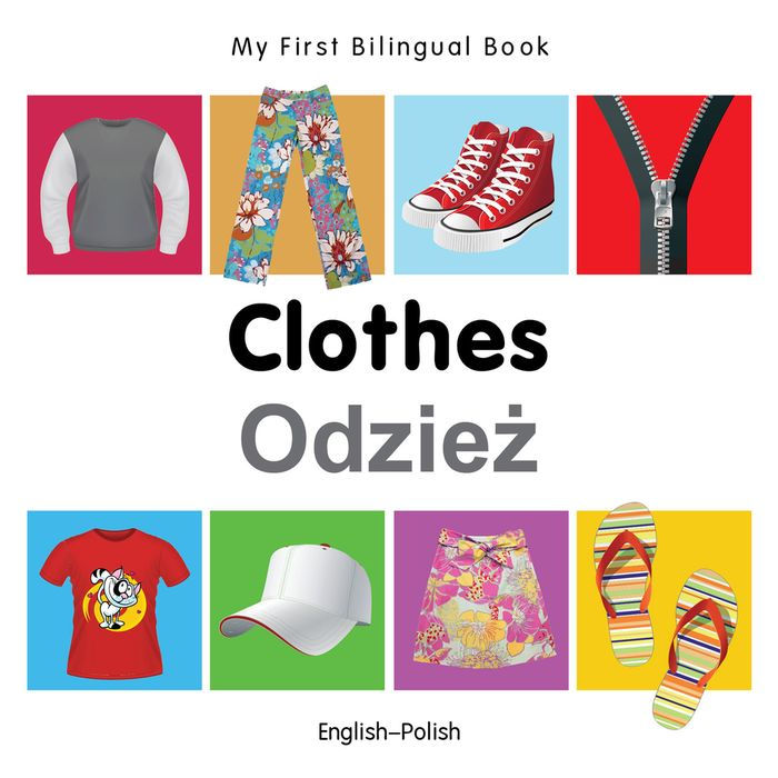 My First Bilingual Book-Clothes (English-Polish)