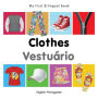 My First Bilingual Book-Clothes (English-Portuguese)