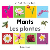 Title: My First Bilingual Book-Plants (English-French), Author: Milet Publishing