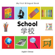 Title: My First Bilingual Book-School (English-Chinese), Author: Milet Publishing