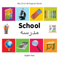 Title: My First Bilingual Book-School (English-Farsi), Author: Milet Publishing