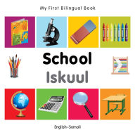 Title: My First Bilingual Book-School (English-Somali), Author: Milet Publishing