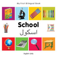 Title: My First Bilingual Book-School (English-Urdu), Author: Milet Publishing