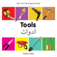 Title: My First Bilingual Book-Tools (English-Arabic), Author: Milet Publishing
