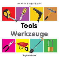 My First Bilingual Book-Tools (English-German)