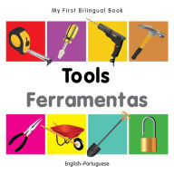 Title: My First Bilingual Book-Tools (English-Portuguese), Author: Milet Publishing