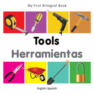 Title: My First Bilingual Book-Tools (English-Spanish), Author: Milet Publishing