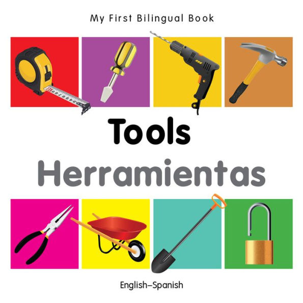 My First Bilingual Book-Tools (English-Spanish)