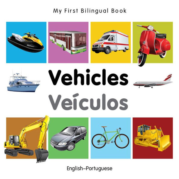 My First Bilingual Book-Vehicles (English-Portuguese)