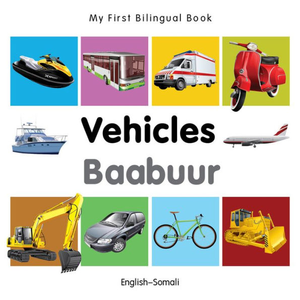 My First Bilingual Book-Vehicles (English-Somali)