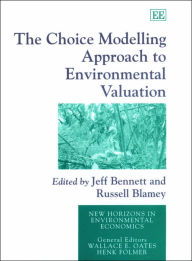 Title: The Choice Modelling Approach to Environmental Valuation, Author: Jeff Bennett