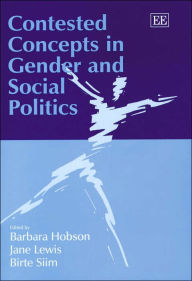 Title: Contested Concepts in Gender and Social Politics, Author: Barbara Hobson
