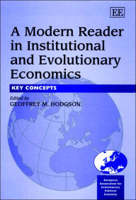 Title: A Modern Reader in Institutional and Evolutionary Economics: Key Concepts, Author: Geoffrey M. Hodgson