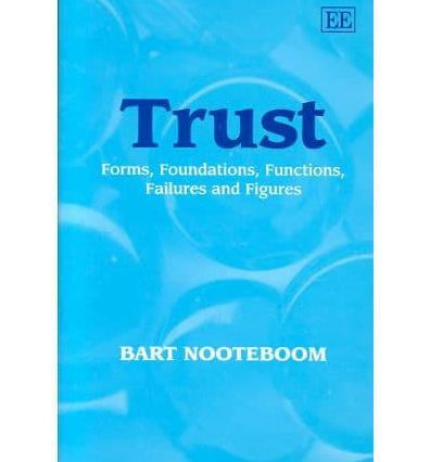 Trust: Forms, Foundations, Functions, Failures and Figures