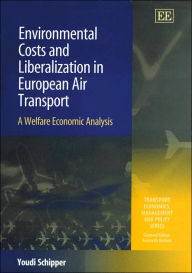 Title: Environmental Costs and Liberalization in European Air Transport: A Welfare Economic Analysis, Author: Youdi Schipper