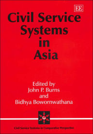 Title: Civil Service Systems in Asia, Author: John P. Burns