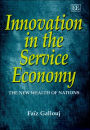 Innovation in the Service Economy: The New Wealth of Nations