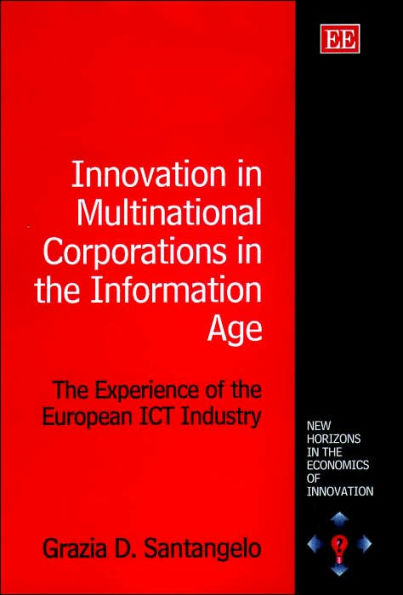 Innovation in Multinational Corporations in the Information Age: The Experience of the European ICT Industry