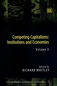 Title: Competing Capitalisms: Institutions and Economies, Author: Richard Whitley