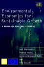 Environmental Economics for Sustainable Growth: A Handbook for Practitioners