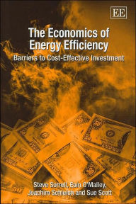 Title: The Economics of Energy Efficiency: Barriers to Cost-Effective Investment, Author: Steve Sorrell