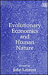 Title: Evolutionary Economics and Human Nature, Author: John Laurent