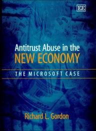 Title: Antitrust Abuse in the New Economy: The Microsoft Case, Author: Richard L. Gordon