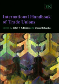 Title: International Handbook of Trade Unions, Author: John T. Addison
