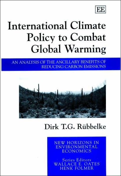 International Climate Policy to Combat Global Warming: An Analysis of the Ancillary Benefits of Reducing Carbon Emissions