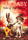 Title: Tar Baby: Tales of Brer Rabbit, Author: Joel Chandler Harris