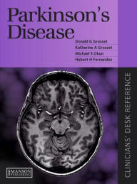 Title: Parkinson's Disease: Clinican's Desk Reference / Edition 1, Author: Donald Grosset