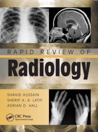 Title: Rapid Review of Radiology / Edition 1, Author: Shahid Hussain