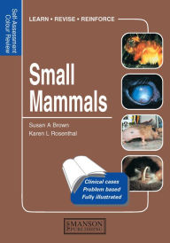 Title: Small Mammals: Self-Assessment Color Review, Author: Susan A. Brown
