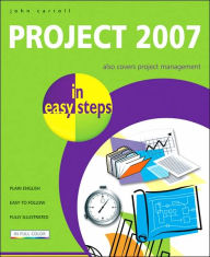 Title: Project 2007 in Easy Steps, Author: John Carroll