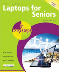 Title: Laptops for Seniors in Easy Steps - Windows 7 Edition: For the Over 50s, Author: Nick Vandome