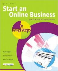 Title: Start an Online Business in Easy Steps: Practical Help for Entrepreneurs, Author: Jon Smith