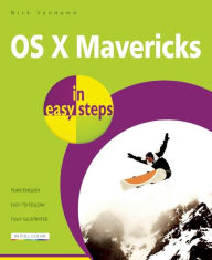 Title: OS X Mavericks in Easy Steps, Author: Nick Vandome