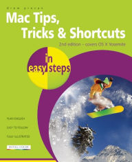 Title: Mac Tips, Tricks & Shortcuts in easy steps, Author: Drew Provan