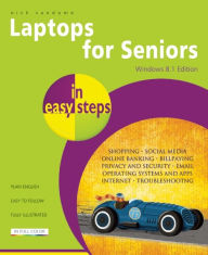 Title: Laptops for Seniors in easy steps, Windows 8.1 Edition, Author: Nick Vandome