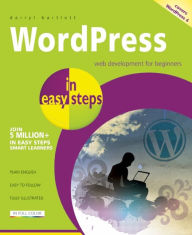 Title: WordPress in easy steps: Web Development for Beginners - covers WordPress 4, Author: Darryl Bartlett